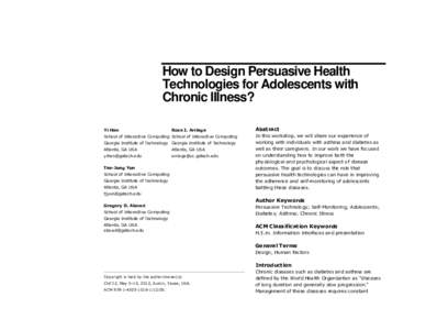 How to Design Persuasive Health Technologies for Adolescents with Chronic Illness? Yi Han  Rosa I. Arriaga