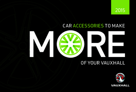 2015 CAR ACCESSORIES TO MAKE OF YOUR VAUXHALL  M