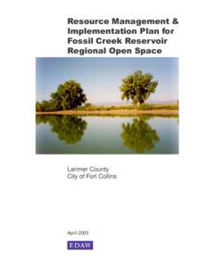 Resource Management & Implementation Plan for Fossil Creek Reservoir Regional Open Space  Larimer County