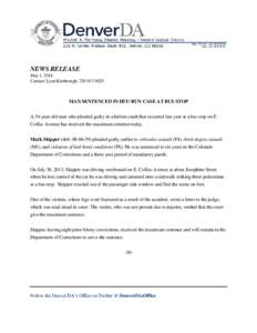 NEWS RELEASE May 1, 2014 Contact: Lynn Kimbrough, [removed]MAN SENTENCED IN HIT/ RUN CASE AT BUS STOP A 54-year-old man who pleaded guilty in a hit/run crash that occurred last year at a bus stop on E.