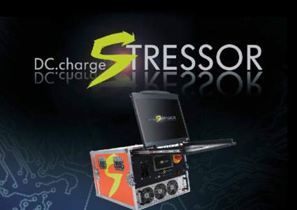 Speciﬁcations DC.chargeSTRESSORPro features TTCN-3 based test cases for DIN 70121:TTworkbench Express Licence Test cases modiﬁable by customers SLAC testing