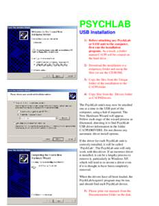 PSYCHLAB USB Installation 1) Before attaching any PsychLab or SAM unit to the computer, first run the installation program. As a result, a folder