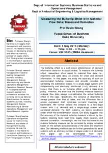 Dept of Information Systems, Business Statistics and Operations Management s Dept of Industrial Engineering & Logistics Management Measuring the Bullwhip Effect with Material Flow Data: Biases and Remedies