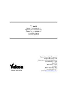 YUKON ARCHAEOLOGICAL SITE INVENTORY FORM GUIDE  Tourism and Culture