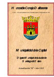 I – INTRODUCCIÓN  AUTORIDADES EN EJERCICIO Honorable Concejo Deliberante “Año del Centenario de la Reforma Universitaria”