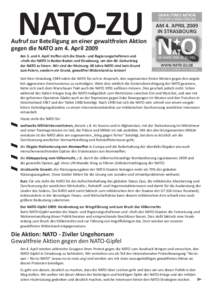 NATO-ZU  Aufruf zur Beteiligung an einer gewaltfreien Aktion gegen die NATO am 4. April 2009 Am 3. und 4. April treffen sich die Staats- und Regierungschefinnen und -chefs der NATO in Baden-Baden und Strasbourg, um den 6