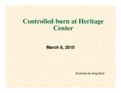 Controlled burn at Heritage Center