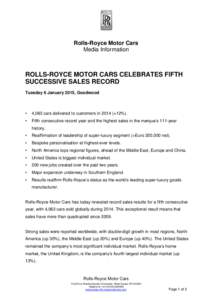 Rolls-Royce Motor Cars Media Information ROLLS-ROYCE MOTOR CARS CELEBRATES FIFTH SUCCESSIVE SALES RECORD Tuesday 6 January 2015, Goodwood