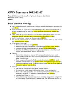 OWG Summary 2012­12­17  Present: Matt Amos, Andy Allan, Tom Hughes, Jon Burgess, Grant Slater  Apologies: Emilie Laffray  Absent:   From previous meeting: 