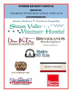 Summer Kickoff carnival hosted by: The Briar Woods High School Swim Team and sponsored by: