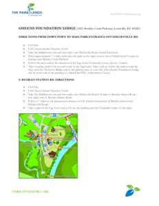  • TheParklands.org  GHEENS FOUNDATION LODGEBeckley Creek Parkway, Louisville, KYDIRECTIONS FROM DOWNTOWN TO MAIN PARK ENTRANCE OFF SHELBYVILLE RD  