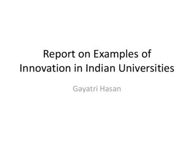 Report on Examples of Innovation in Indian Universities Gayatri Hasan Structure of Undergraduate Programs & Learning Environments