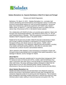 Saladax Biomedical, Inc. Expands Distribution of My5-FU in Spain and Portugal Partners with INyDIA Diagnóstico Bethlehem, PA, March 12, 2012 – Saladax Biomedical, Inc., a privately held company developing and commerci