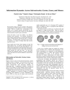 Information Dynamics Across Sub-networks: Germs, Genes, and Memes Patrick Grim,ad Daniel J. Singer,b Christopher Reade,c & Steven Fisherd a Department of Philosophy, Stony Brook University, Stony Brook, NY[removed]b