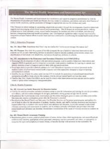 p  ! The Mental Health Awareness and Improvement Act reauthorizes and improves programs administered by both the Departments of Education and Health and Human Services related to awareness, prevention, and early identifi