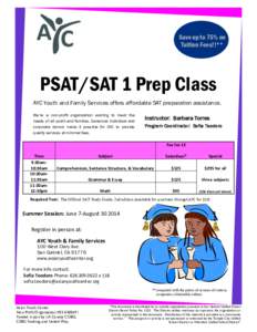 Save up to 75% on Tuition Fees!!** PSAT/SAT 1 Prep Class AYC Youth and Family Services offers affordable SAT preparation assistance. We’re a non-profit organization existing to meet the