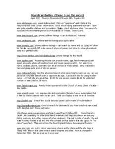 Search Websites (those I use the most) April[removed]Marilyn Mendenhall Waugh, MA; Topeka, KS www.whitepages.com great stalking tool! Click on “neighbors” and it lists all the