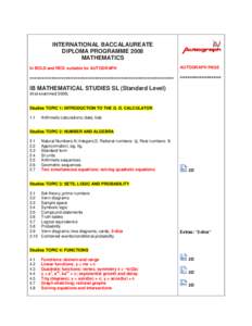 INTERNATIONAL BACCALAUREATE DIPLOMA PROGRAMME 2008 MATHEMATICS In BOLD and RED: suitable for AUTOGRAPH  AUTOGRAPH PAGE