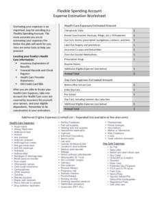 Flexible Spending Account   Expense Estimation Worksheet  Health Care Expenses Estimated Amount  Estimating your expenses is an  important step for enrolling in a 