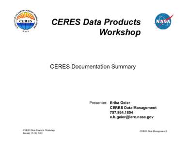 CERES Data Products Workshop CERES Documentation Summary  Presenter: Erika Geier