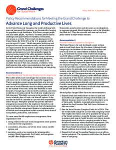 Policy Brief No. 4 | SeptemberPolicy Recommendations for Meeting the Grand Challenge to Advance Long and Productive Lives In the United States and throughout the world, declining birth