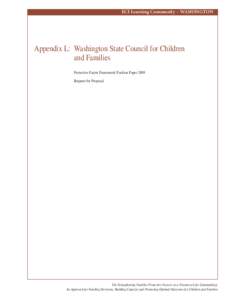 ECI Learning Community ~ WASHINGTON  Appendix L:	 Washington State Council for Children and Families Protective Factor Framework Position Paper 2009 Request for Proposal