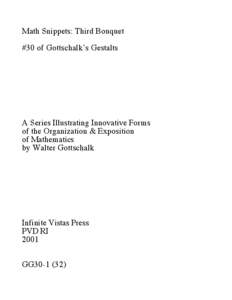 Math Snippets: Third Bouquet #30 of Gottschalk’s Gestalts A Series Illustrating Innovative Forms of the Organization & Exposition of Mathematics