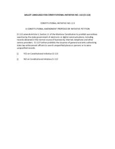 BALLOT LANGUAGE FOR CONSTITUTIONAL INITIATIVE NO[removed]CI[removed]CONSTITUTIONAL INITIATIVE NO. 113 A CONSTITUTIONAL AMENDMENT PROPOSED BY INITIATIVE PETITION CI-113 amends Article II, Section 11 of the Montana Constitutio