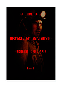 GUILLERMO LORA  HISTORIA DEL MOVIMIENTO OBRERO BOLIVIANO Tomo II