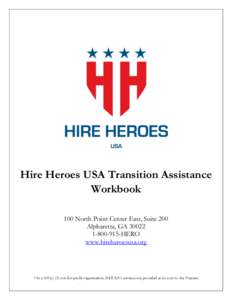 Hire Heroes USA Transition Assistance Workbook 100 North Point Center East, Suite 200 Alpharetta, GA[removed]HERO www.hireheroesusa.org