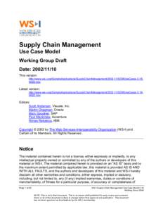 Supply Chain Management Use Case Model Working Group Draft Date: This version: http://www.ws-i.org/SampleApplications/SupplyChainManagementSCMUseCases-0.18WGD.htm