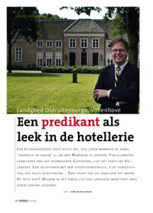 hote lfo r mu l e  Landgoed Oldruitenborgh, Vollenhove Een predikant als leek in de hotellerie