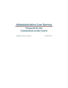 Administrative Law Survey Prepared for the Commission on the Courts Legislative Services Agency  October 2012