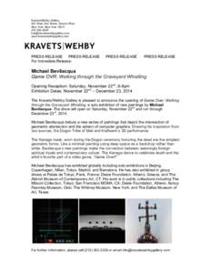 Kravets/Wehby Gallery 521 West 21st Street, Ground Floor New York, New York[removed]2238 [removed] www.kravetswehbygallery.com