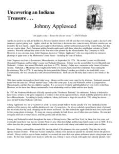 Uncovering an Indiana TreasureJohnny Appleseed “An apple a day – keeps the doctor away.” – Old Folktale Apples are good to eat and are healthy too, but most modern doctors will tell you that even eating an