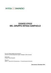 CODICE ETICO DEL GRUPPO INTESA SANPAOLO Struttura Responsabile del documento: Direzione Centrale Segreterie Organi Collegiali e Affari Generali Destinatari: