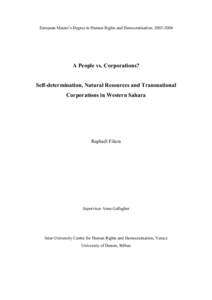 European Master’s Degree in Human Rights and Democratisation, [removed]A People vs. Corporations? Self-determination, Natural Resources and Transnational Corporations in Western Sahara