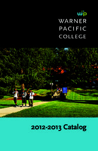 [removed]Catalog  Welcome Welcome to Warner Pacific College! Our Mt. Tabor campus is located in the heart of Portland, Oregon—a vibrant, progressive and beautiful city. Warner Pacific College is a Christ-centered urb