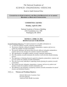 Board on Health Sciences Policy  COMMITTEE ON STRENGTHENING THE DISASTER RESILIENCE OF ACADEMIC BIOMEDICAL RESEARCH COMMUNITIES  COMMITTEE AGENDA