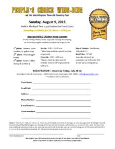 at the Washington Town & Country Fair  Sunday, August 9, 2015 Held in the Rest Tent – just below the Food Court Sampling available for $5, Noon – 3:00 p.m. Backyard BBQ Chicken Wing Contest