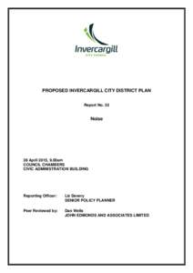 PROPOSED INVERCARGILL CITY DISTRICT PLAN Report No. 33 Noise  28 April 2015, 9.00am