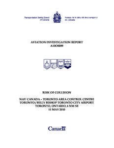 AVIATION INVESTIGATION REPORT A10O0089 RISK OF COLLISION NAV CANADA – TORONTO AREA CONTROL CENTRE TORONTO / BILLY BISHOP TORONTO CITY AIRPORT