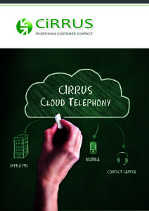 Call centre / Virtual PBX / Business telephone system / Interactive voice response / Cloud computing / Cloud / Telephony / Computer telephony integration / Electronic engineering