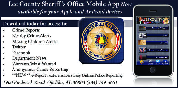 Lee County Sheriff ’s Office Mobile App Now available for your Apple and Android devices Download today for access to:  •
