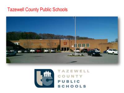 Tazewell County Public Schools  Tazewell County Public Schools • • •
