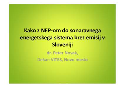 Microsoft PowerPoint - Kako z NEP-om do sonaravnega energetskega sistema brez