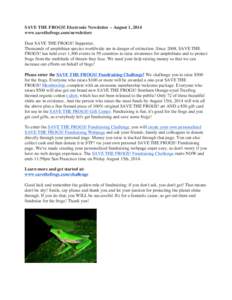 SAVE THE FROGS! Electronic Newsletter – August 1, 2014 www.savethefrogs.com/newsletters Dear SAVE THE FROGS! Supporter, Thousands of amphibian species worldwide are in danger of extinction. Since 2008, SAVE THE FROGS! 