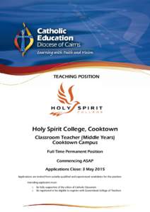 TEACHING POSITION  Holy Spirit College, Cooktown Classroom Teacher (Middle Years) Cooktown Campus Full Time Permanent Position