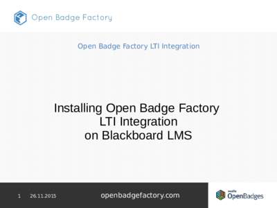 Open Badge Factory LTI Integration  Installing Open Badge Factory LTI Integration on Blackboard LMS