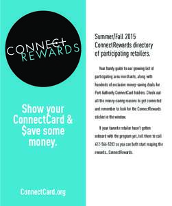 Summer/Fall 2015 ConnectRewards directory of participating retailers. Your handy guide to our growing list of participating area merchants, along with hundreds of exclusive money-saving deals for